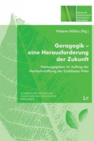 Книга Geragogik - eine Herausforderung der Zukunft Helene Miklas