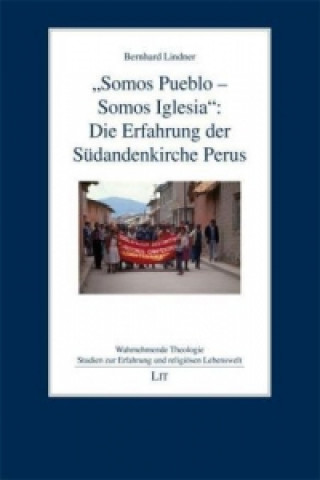 Kniha "Somos Pueblo - Somos Iglesia": Die Erfahrung der Südandenkirche Perus Bernhard Lindner