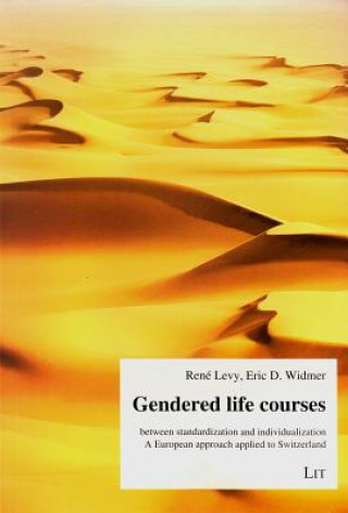 Knjiga Gendered Life Courses between Standardization and Individualization René Levy