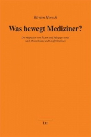 Książka Was bewegt Mediziner? Kirsten Hoesch