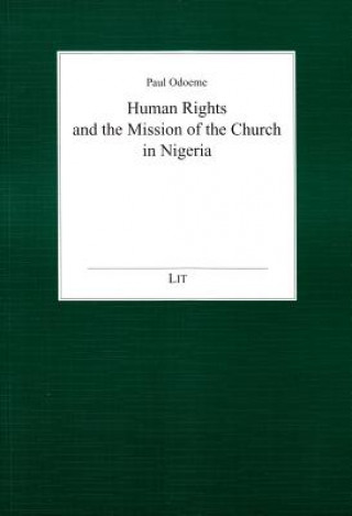 Könyv Human Rights and the Mission of the Church in Nigeria Paul Odoeme