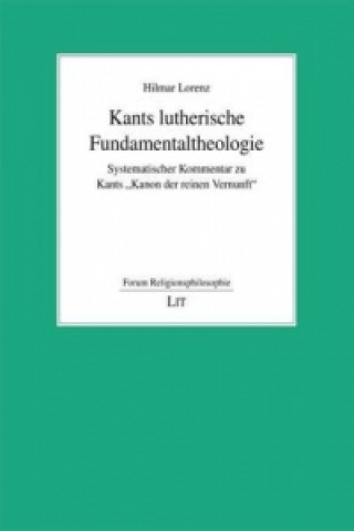 Kniha Kants lutherische Fundamentaltheologie Hilmar Lorenz