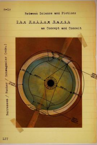 Knjiga Between Science and Fiction: The Hollow Earth as Concept and Conceit Hanjo Berressem