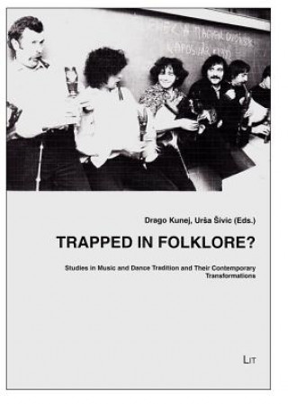 Könyv Trapped in Folklore? Drago Kunej