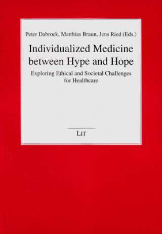 Könyv Individualized Medicine between Hype and Hope Peter Dabrock