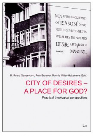 Könyv City of Desires - a Place for God? R.Ruard Ganzevoort