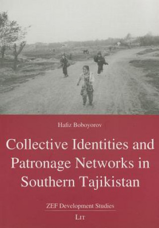 Carte Collective Identities and Patronage Networks in Southern Taj Hafiz Boboyorov