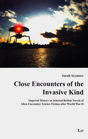 Könyv Close Encounters of the Invasive Kind Sarah Seymore