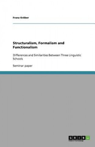 Buch Structuralism, Formalism and Functionalism Franz Krober