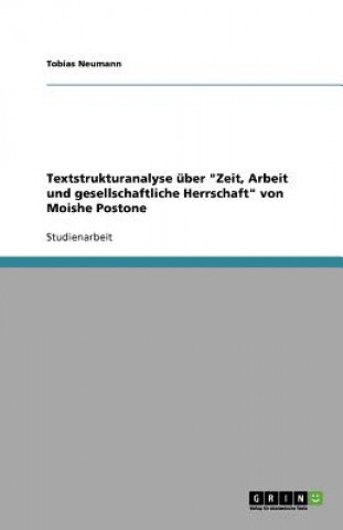 Carte Textstrukturanalyse uber Zeit, Arbeit und gesellschaftliche Herrschaft von Moishe Postone Tobias Neumann