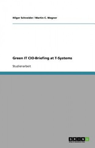 Carte Green IT CIO-Briefing at T-Systems Hilger Schneider