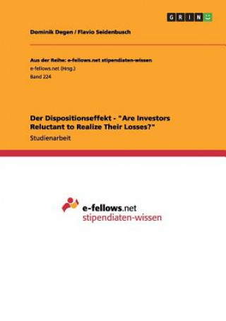 Livre Dispositionseffekt - Are Investors Reluctant to Realize Their Losses? Dominik Degen