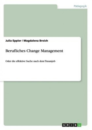 Книга Berufliches Change Management Julia Eppler