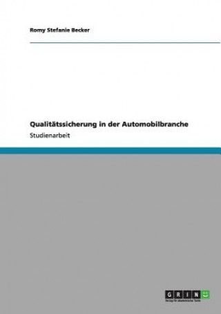 Kniha Qualitatssicherung in der Automobilbranche Romy Stefanie Becker