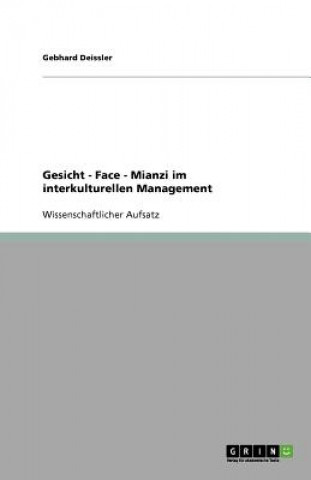 Kniha Gesicht - Face - Mianzi im interkulturellen Management Gebhard Deissler