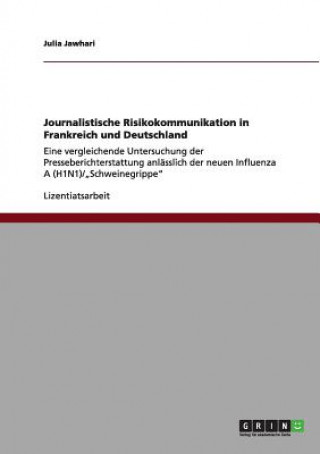 Könyv Journalistische Risikokommunikation in Frankreich und Deutschland Julia Jawhari