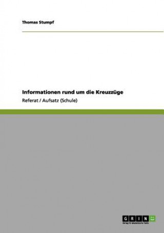 Книга Informationen rund um die Kreuzzuge Thomas Stumpf