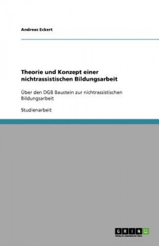 Kniha Theorie Und Konzept Einer Nichtrassistischen Bildungsarbeit Andreas Eckert