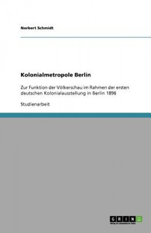 Libro Kolonialmetropole Berlin Norbert Schmidt