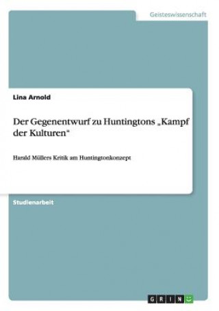 Carte Gegenentwurf zu Huntingtons "Kampf der Kulturen Lina Arnold