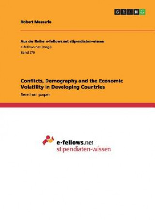 Könyv Conflicts, Demography and the Economic Volatility in Developing Countries Robert Messerle