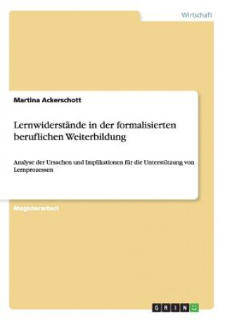 Carte Lernwiderstande in der formalisierten beruflichen Weiterbildung Martina Ackerschott