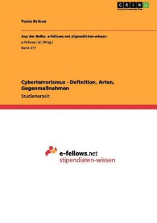 Könyv Cyberterrorismus - Definition, Arten, Gegenmassnahmen Tonio Kröner