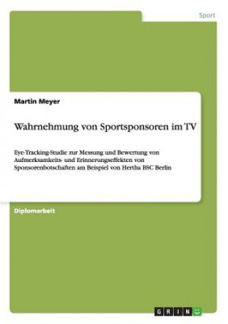 Książka Wahrnehmung von Sportsponsoren im TV Martin Meyer