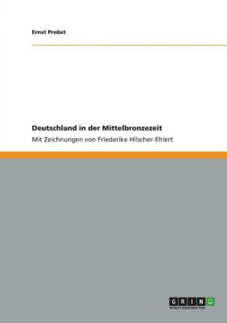 Carte Deutschland in Der Mittelbronzezeit Ernst Probst