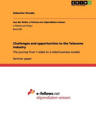 Kniha Challenges and opportunities to the Telecoms Industry Sebastian Straube