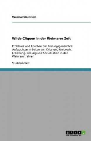 Carte Wilde Cliquen in der Weimarer Zeit Vanessa Falkenstein