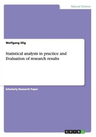 Könyv Statistical analysis in practice and Evaluation of research results Wolfgang Illig