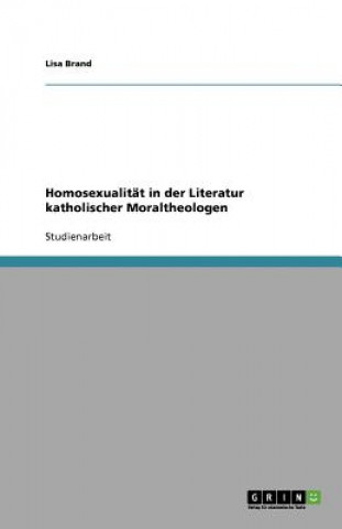 Livre Homosexualitat in der Literatur katholischer Moraltheologen Lisa Brand