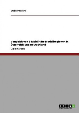 Carte Vergleich von E-Mobilitats-Modellregionen in OEsterreich und Deutschland Christof Federle