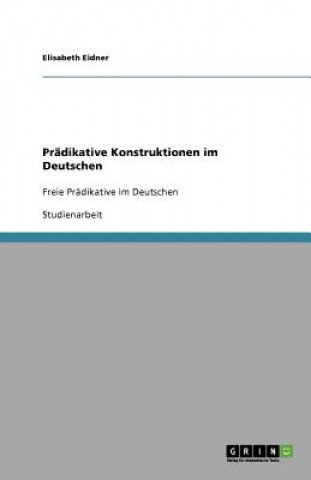 Kniha Pradikative Konstruktionen im Deutschen Elisabeth Eidner