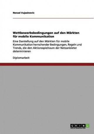 Kniha Wettbewerbsbedingungen auf den Markten fur mobile Kommunikation Nenad Vujasinovic