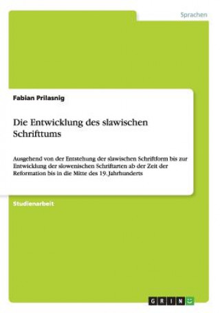 Kniha Entwicklung des slawischen Schrifttums Fabian Prilasnig