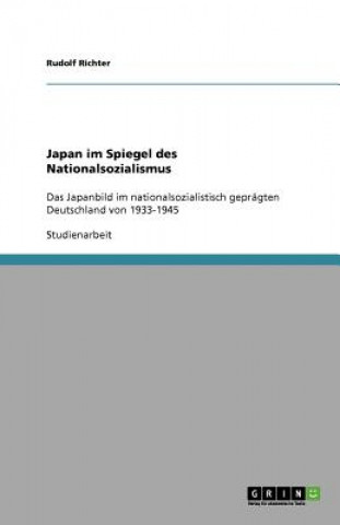 Kniha Japan im Spiegel des Nationalsozialismus Rudolf Richter