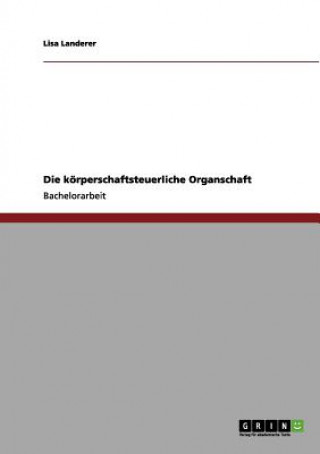 Buch Die Korperschaftsteuerliche Organschaft Lisa Landerer