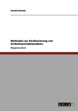 Книга Methoden zur Strukturierung von Artikelstammdatensatzen Harald Schenda