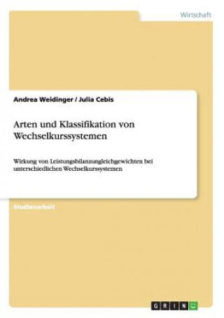 Kniha Arten und Klassifikation von Wechselkurssystemen Andrea Weidinger