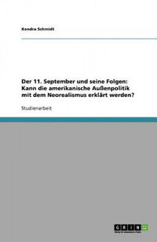 Książka Der 11. September Und Seine Folgen Kendra Schmidt