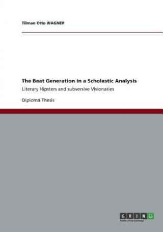 Libro The Beat Generation in a Scholastic Analysis Tilman Otto Wagner