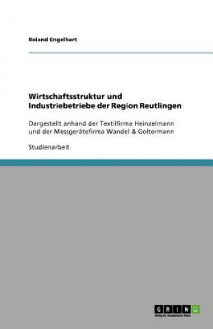 Kniha Wirtschaftsstruktur und Industriebetriebe der Region Reutlingen Roland Engelhart