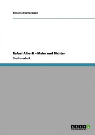Könyv Rafael Alberti - Maler und Dichter Simone Zimmermann