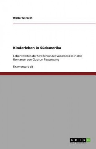 Buch Kinderleben in Sudamerika Walter Mirbeth