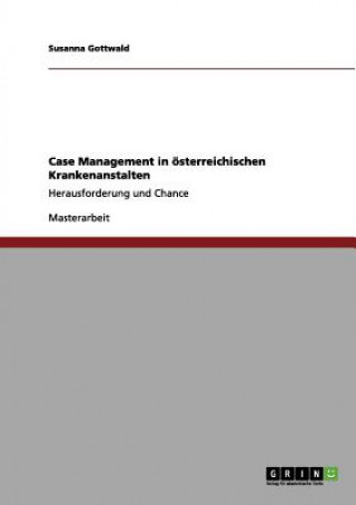 Livre Case Management in oesterreichischen Krankenanstalten Susanna Gottwald