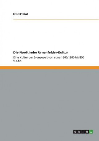 Carte Nordtiroler Urnenfelder-Kultur Ernst Probst
