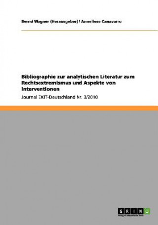 Könyv Bibliographie zur analytischen Literatur zum Rechtsextremismus und Aspekte von Interventionen Anneliese Canavarro