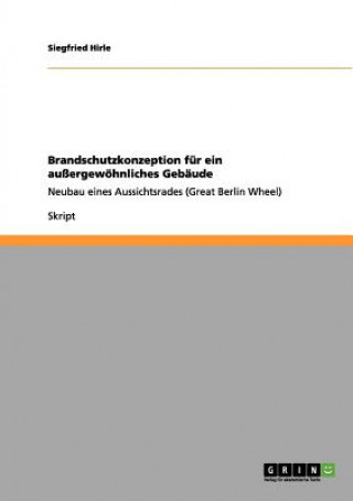 Könyv Brandschutzkonzeption fur ein aussergewoehnliches Gebaude Siegfried Hirle